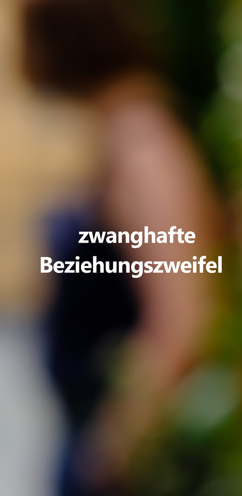 Zwanghafte Beziehungszweifel Relationship OCD Jürgen Junker Diplom Psychologe Aschaffenburg Psychotherapie nach Heilpraktikergesetz