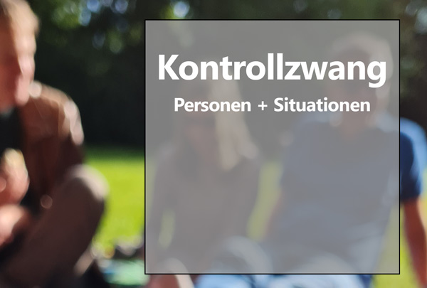 Kontrollzwang - Kontrollzwänge für Situationen und Personen Jürgen Junker Diplom Psychologe Aschaffenburg www.psychologiepraxis.de