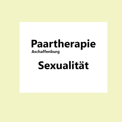 Paartherapie  Sexualität Aschaffenburg Jürgen Junker Diplom Psychologe Aschaffenburg