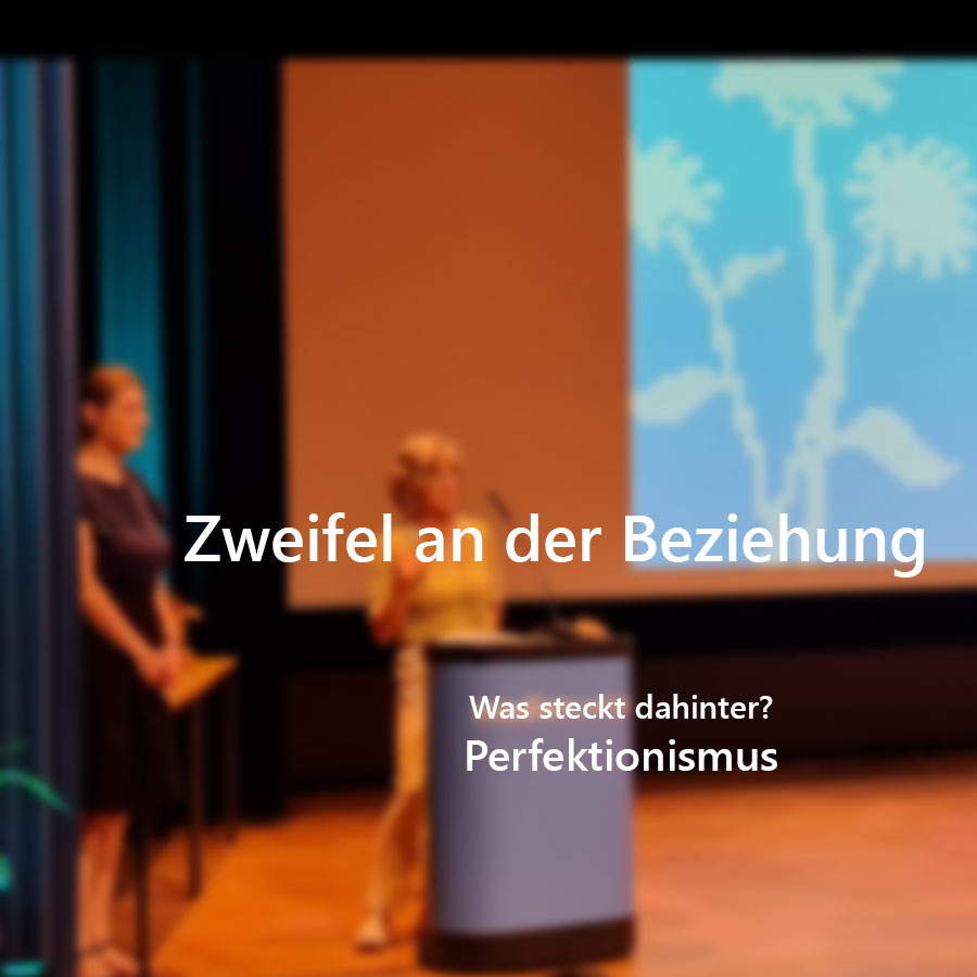 Zweifel an der Beziehung Perfektionismus als Ursache Psychotherapie nach HPG Heilpraktikergesetz Jürgen Junker Diplom Psychologe Aschaffenburg