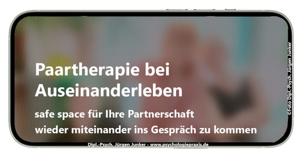 Paartherapie bei Auseinanderleben Aschaffenburg - Paarberatung, Paarcoaching, Paartherapie und Psychotherapie nach HPG bei Paarproblemen Jürgen Junker Diplom Psychologe Aschaffenburg