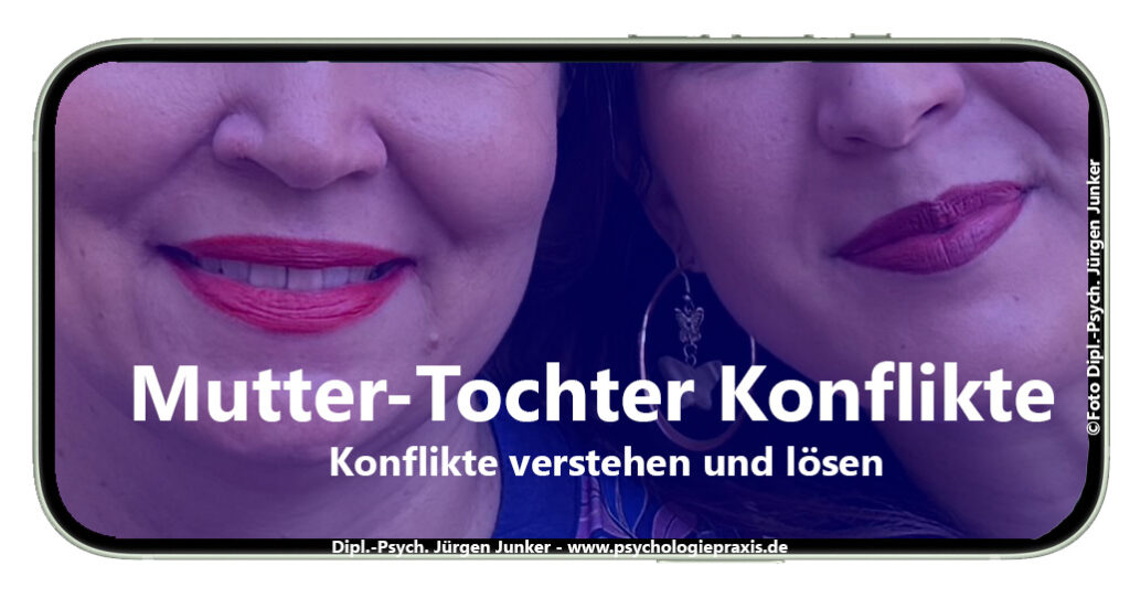 Mutter-Tochter Konflikte lösen in Aschaffenburg stärken Sie Ihr Konflikt-Know-how Konflikte souverän lösen Konflikttraining, Konfliktcoaching Aschaffenburg Konfliktmanagement Coaching Konfliktlösung Konflikte bearbeiten und lösen Diplom Psychologe Jürgen Junker Aschaffenburg