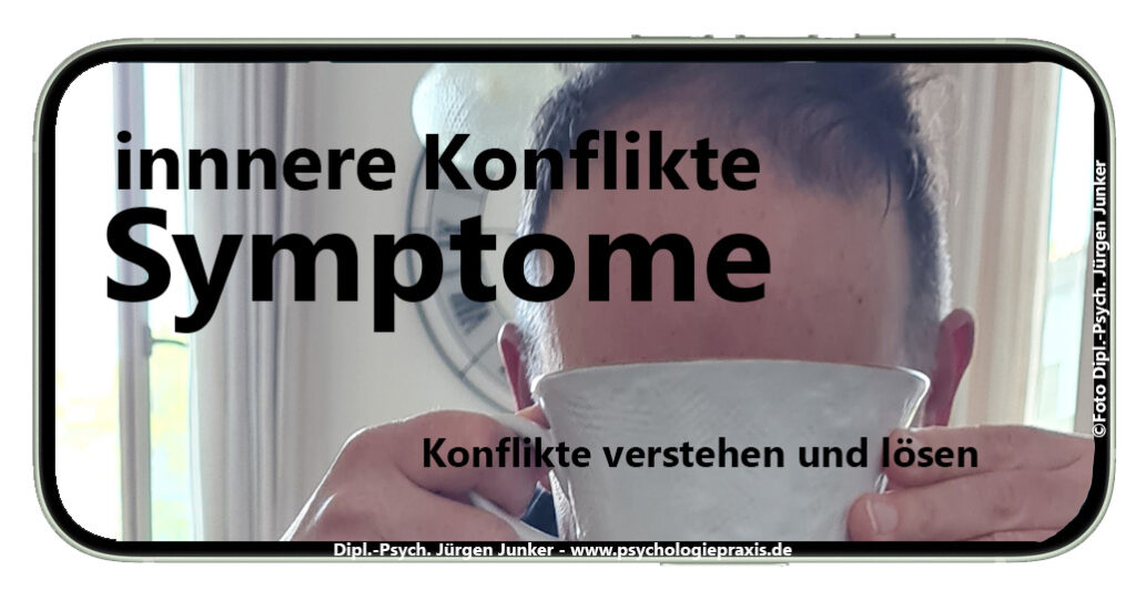 Symptome für innere Konflikte - innere Konflikte verstehen und lösen in Aschaffenburg stärken Sie Ihr Konflikt-Know-how Konflikte souverän lösen Konflikttraining, Konfliktcoaching Aschaffenburg Konfliktmanagement Coaching Konfliktlösung Konflikte bearbeiten und lösen Diplom Psychologe Jürgen Junker Aschaffenburg
